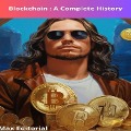 Blockchain : A Complete History - 