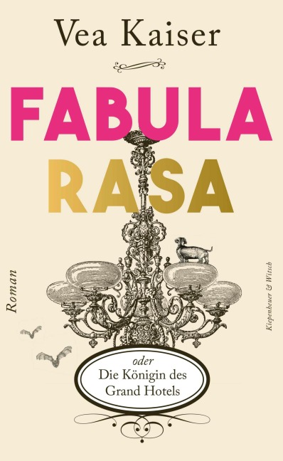 Fabula Rasa oder Die Königin des Grand Hotels - Vea Kaiser