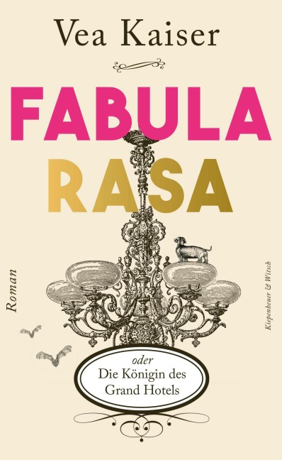 Fabula Rasa oder Die Königin des Grand Hotels - Vea Kaiser