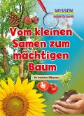 Cover-Bild zum Titel 'Vom kleinen Samen zum mächtigen Baum' von 'Ruth Owen'