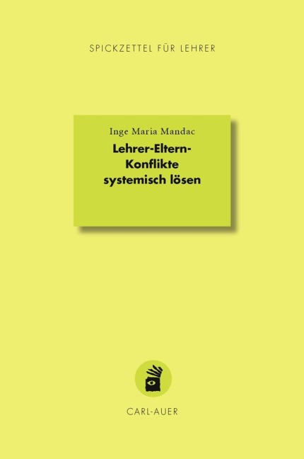 Lehrer-Eltern-Konflikte systemisch lösen - Inge Maria Mandac