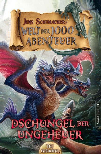 Die Welt der 1000 Abenteuer - Der Dschungel der Ungeheuer: Ein Fantasy-Spielbuch - Jens Schumacher