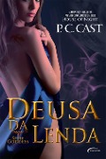 Deusa da Lenda - P. C. Cast