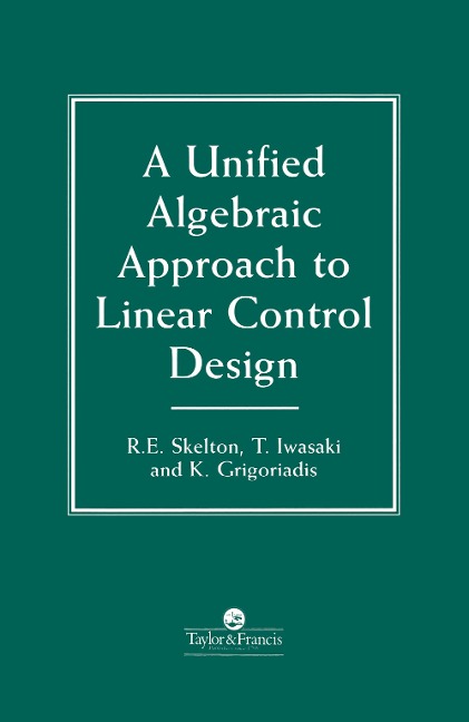 A Unified Algebraic Approach To Control Design - Dimitri E. Grigoriadis