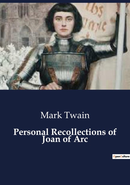 Personal Recollections of Joan of Arc - Mark Twain