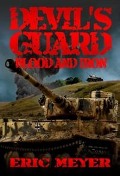 Cover-Bild zum Titel 'Devil's Guard Blood and Iron' von 'Eric Meyer'