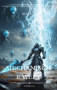 Cover-Bild zum Titel 'Mechanische Welt:Ein Epischer Scifi Fantasy Transmigrieren Hexenmeister Mecha Roman(Buch 5)' von 'Es. Pareis Ucie'