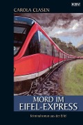 Cover-Bild zum Titel 'Mord im Eifel-Express' von 'Carola Clasen'