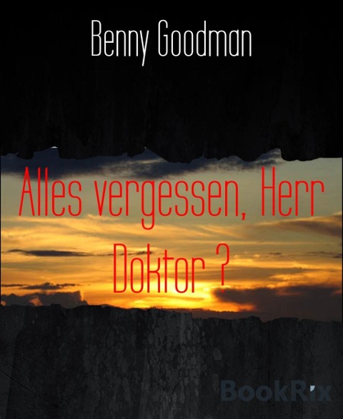 Alles vergessen, Herr Doktor ? - Erich Gutmann