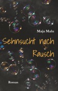 Cover-Bild zum Titel 'Sehnsucht nach Rausch' von 'Maja Malu'