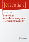 Cover-Bild zum Titel 'Betriebliches Gesundheitsmanagement 4.0 im digitalen Zeitalter' von 'Michael Treier'