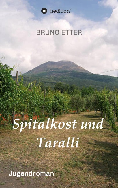 Spitalkost und Taralli - Bruno Etter