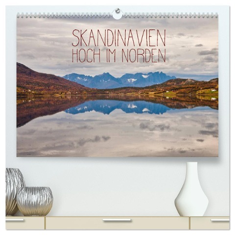 Skandinavien - Hoch im Norden (hochwertiger Premium Wandkalender 2024 DIN A2 quer), Kunstdruck in Hochglanz - Lain Jackson