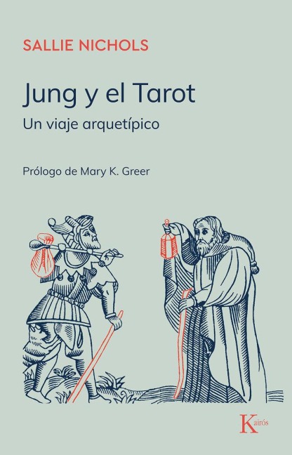 Jung y el tarot : un viaje arquetípico - Sallie Nichols, Mary K. Greer