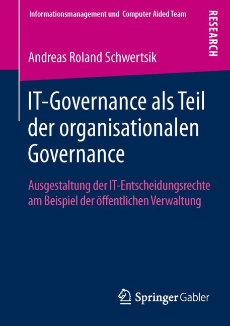 IT-Governance als Teil der organisationalen Governance - Andreas Roland Schwertsik