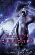 Cover-Bild zum Titel 'Aux Origines de Sangs Éternels - Eiirin' von 'Florence Barnaud'