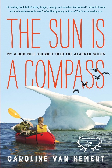 The Sun Is a Compass - Caroline Van Hemert