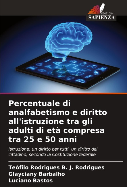 Percentuale di analfabetismo e diritto all'istruzione tra gli adulti di età compresa tra 25 e 50 anni - Teófilo Rodrigues B. J. Rodrigues, Glayciany Barbalho, Luciano Bastos