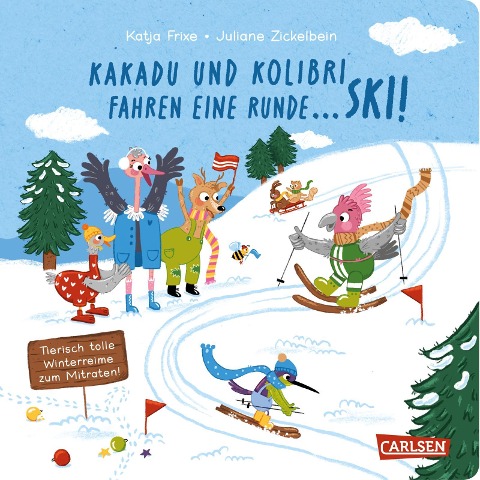 Kakadu und Kolibri fahren eine Runde ... Ski! - Katja Frixe