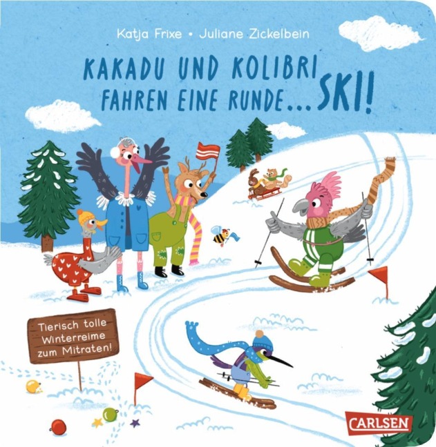 Kakadu und Kolibri fahren eine Runde ... Ski! - Katja Frixe