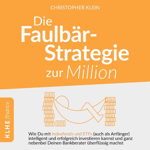 Die Faulbär-Strategie zur Million - Christopher Klein