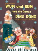 Cover-Bild zum Titel 'WUM und BUM und die Damen DING DONG' von 'Brigitte Werner'