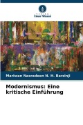 Cover-Bild zum Titel 'Modernismus: Eine kritische Einführung' von 'Mariwan Nasradeen N. H. Barzinji'