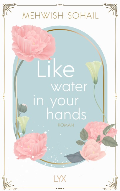 Like water in your hands - Mehwish Sohail