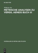 Cover-Bild zum Titel 'Metrische Analysen zu Vergil Aeneis Buch III' von 'Wilhelm Ott'