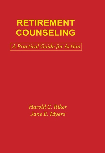 Retirement Counseling - Jane E. Myers, Harold C. Riker