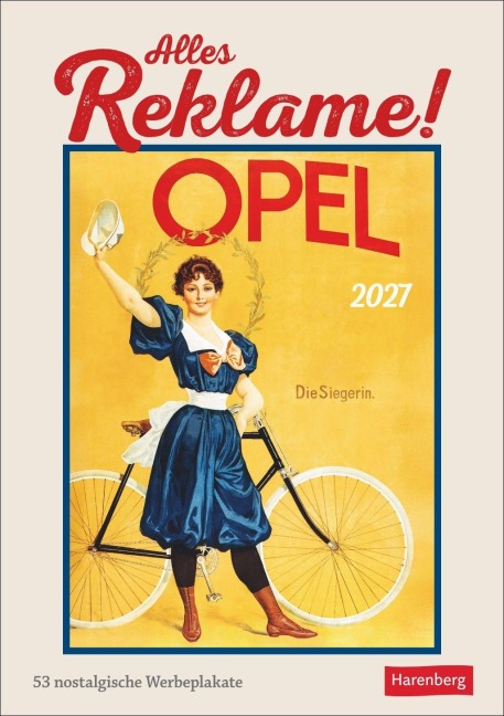 Alles Reklame! Wochen-Kulturkalender 2027 - 53 nostalgische Werbeplakate - 