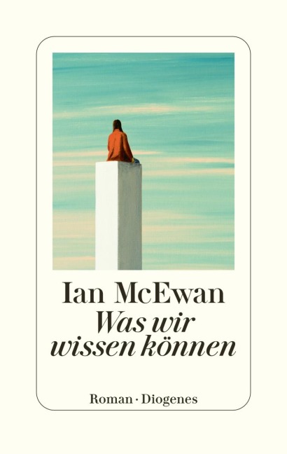 Was wir wissen können - Ian McEwan