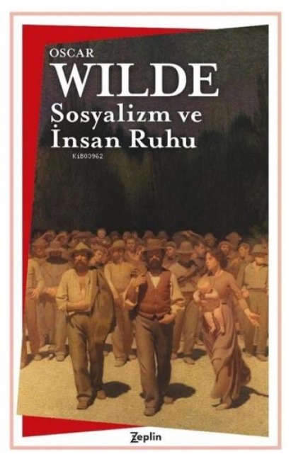 Sosyalizm ve Insan Ruhu - Oscar Wilde