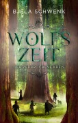Cover-Bild zum Titel 'Wolfszeit' von 'Bjela Schwenk'