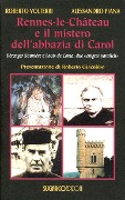 Cover-Bild zum Titel 'Rennes-le-Château e il mistero dell'abbazia di Carol' von 'Roberto Volterri, Alessandro Piana'