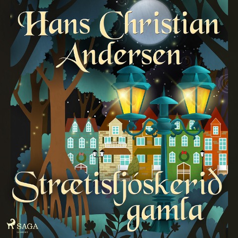 Strætisljóskerið gamla - H. C. Andersen