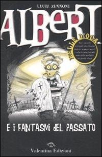 Albert e i fantasmi del passato - Laura Zannoni