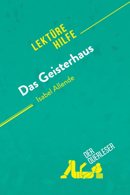 Das Geisterhaus von Isabel Allende (Lektürehilfe) - Natalia Torres Behar, derQuerleser