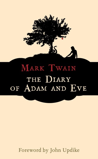 The Diary of Adam and Eve - Mark Twain