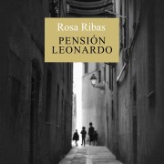 Cover-Bild zum Titel 'Pensión Leonardo' von 'Rosa Ribas'