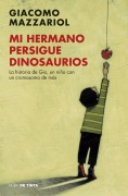 Cover-Bild zum Titel 'Mi Hermano Persigue Dinosaurios/My Brother Chases Dinosaurs' von 'Giacomo Mazzariol'