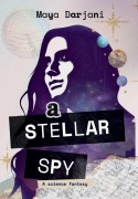 Cover-Bild zum Titel 'A Stellar Spy' von 'Maya Darjani'