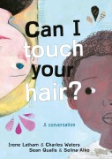 Cover-Bild zum Titel 'Can I Touch Your Hair?' von 'Irene Latham, Charles Waters'