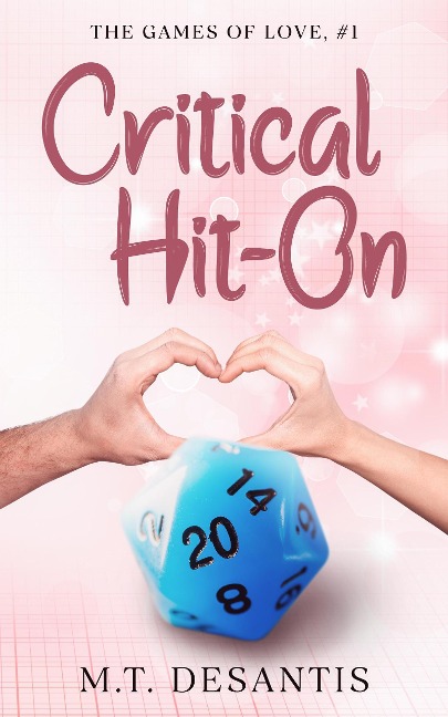 Critical Hit-On (The Games of Love, #1) - M. T. DeSantis