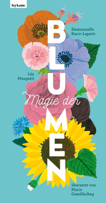 Magie der Blumen - Emmanuelle Kecir-Lepetit