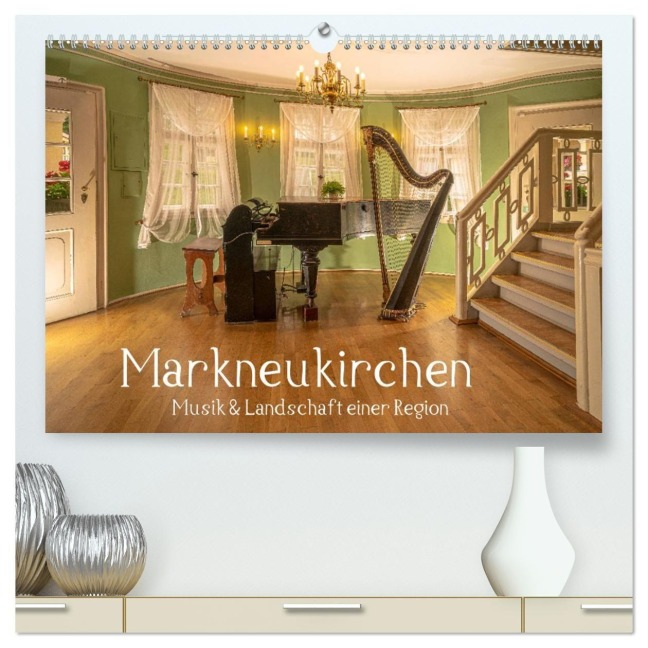 Markneukirchen - Musik & Landschaft einer Region (hochwertiger Premium Wandkalender 2026 DIN A2 quer), Kunstdruck in Hochglanz - Ulrich Männel studio-fifty-five