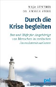 Durch die Krise begleiten - Maja Günther, Andrea Sterr