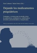 Dejando los medicamentos psiquiátricos - Peter Lehmann (Ed., Salam Gómez (Ed., Peter Lehmann (Ed., Karl Bach Jensen, Pirkko Lahti