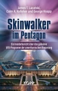 Skinwalker im Pentagon - James T. Lacatski, Colm A. Kelleher, George Knapp