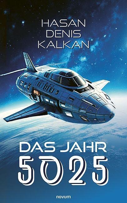 Das Jahr 5025 - Hasan Denis Kalkan
